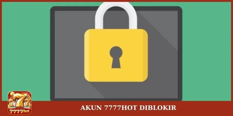 Masalah Akun yang Diblokir di 7777Hot